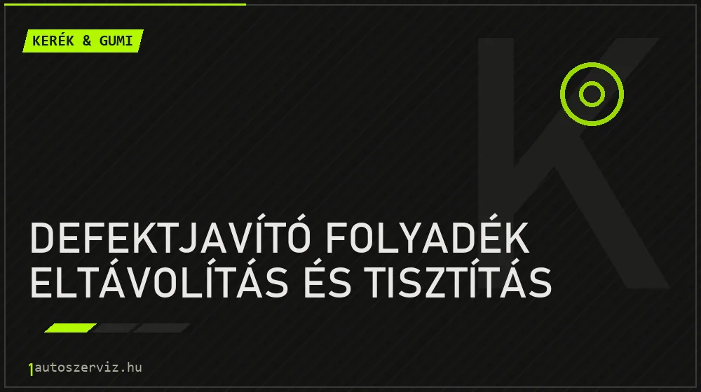 Defektjavító folyadék eltávolítás és tisztítás - Kerék & gumi Budapesten