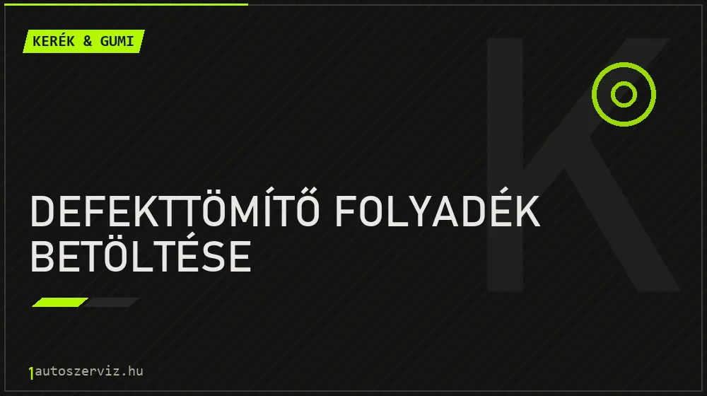 Defekttömítő folyadék betöltése javítás - gumiabroncs-szerviz