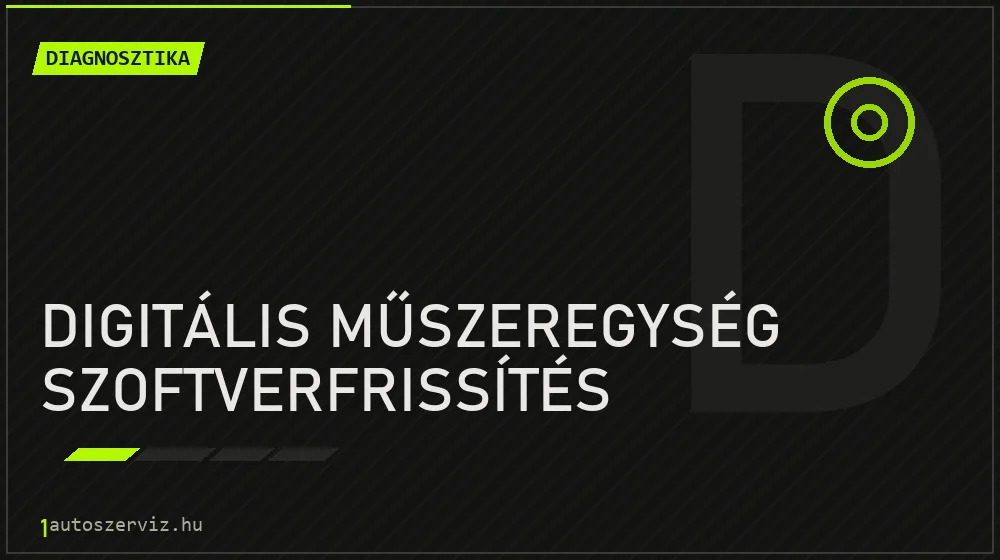 Digitális műszeregység szoftverfrissítés - Diagnosztika Budapesten