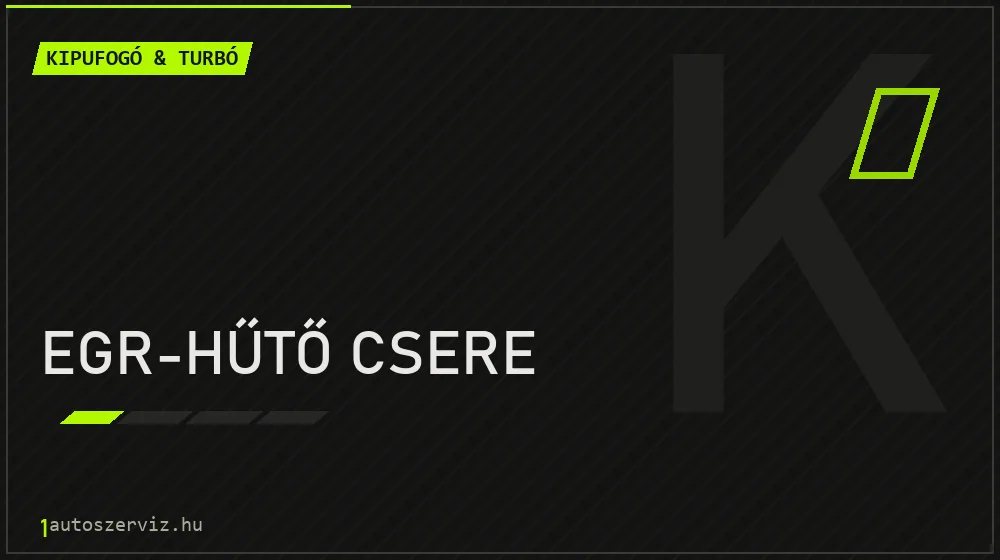 EGR-hűtő csere - Kipufogó & turbó Budapesten