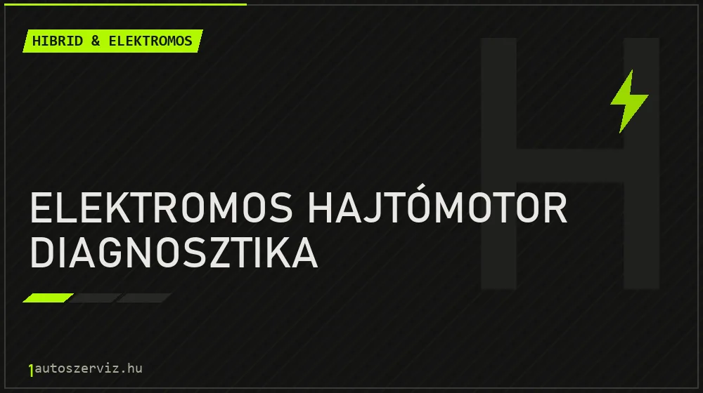 Elektromos hajtómotor diagnosztika javítás - hibrid- és elektromosautó-szerviz