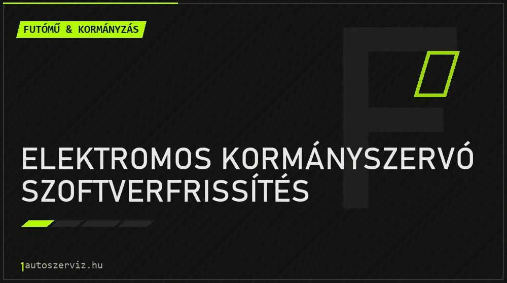 Elektromos kormányszervó szoftverfrissítés javítás - futóműjavítás