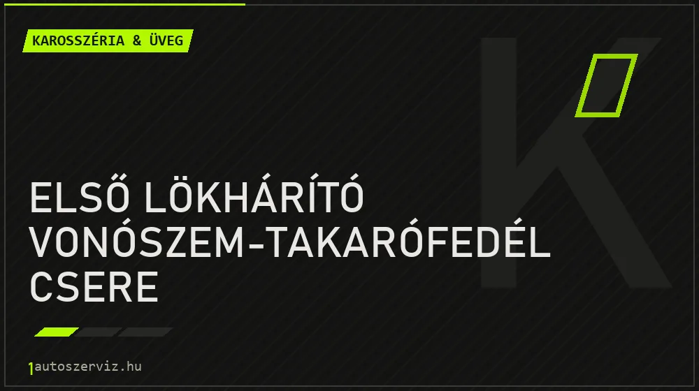 Első lökhárító vonószem-takarófedél csere javítás - karosszéria- és üvegjavítás