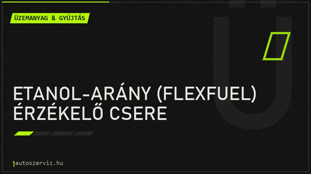 Etanol-arány (flexfuel) érzékelő csere - Üzemanyag & gyújtás Budapesten