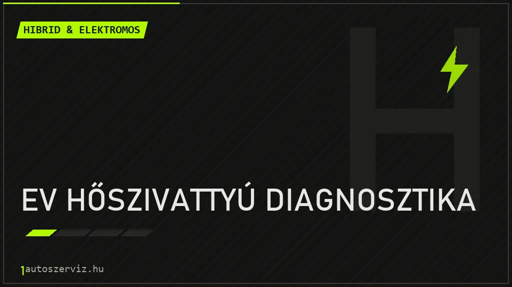 EV hőszivattyú diagnosztika javítás - hibrid- és elektromosautó-szerviz