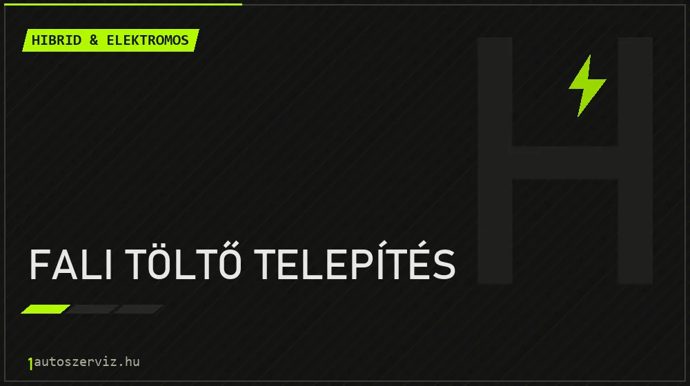 Fali töltő telepítés - Hibrid & elektromos Budapesten