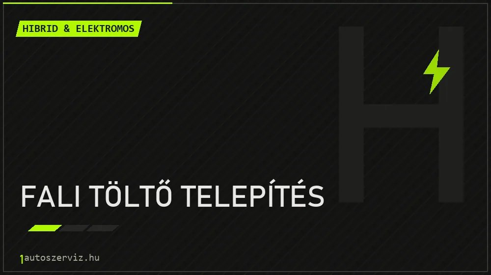 Fali töltő telepítés javítás - hibrid- és elektromosautó-szerviz