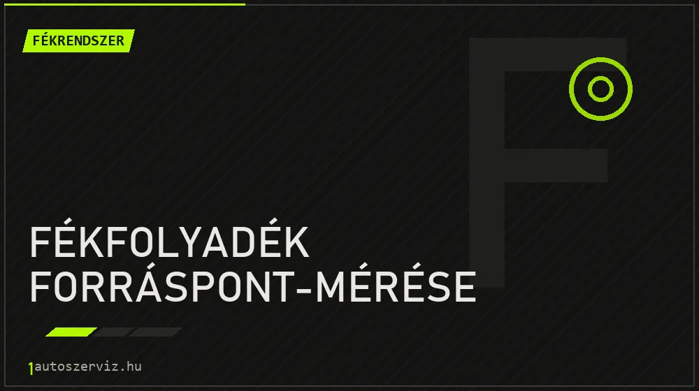 Fékfolyadék forráspont-mérése - Fékrendszer Budapesten