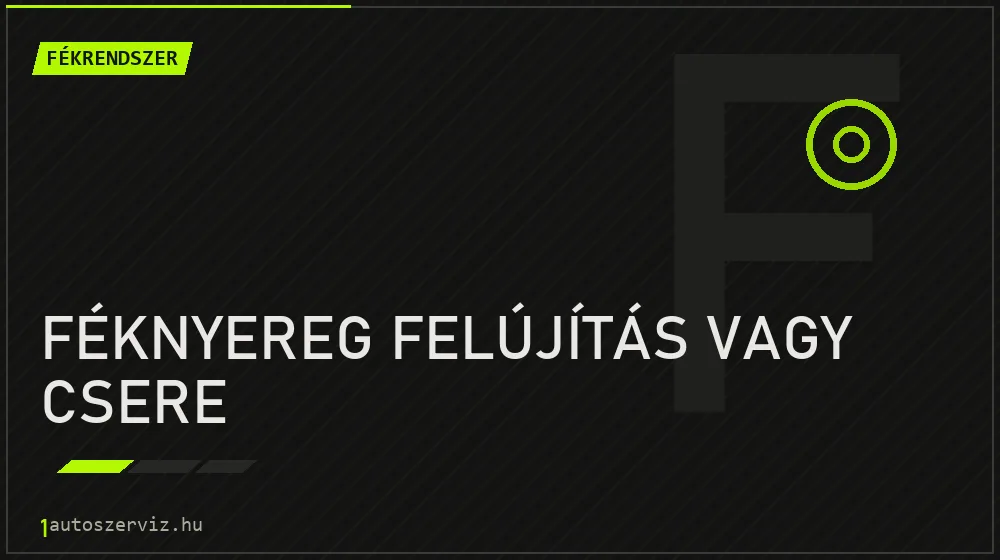 Féknyereg felújítás vagy csere - Fékrendszer Budapesten