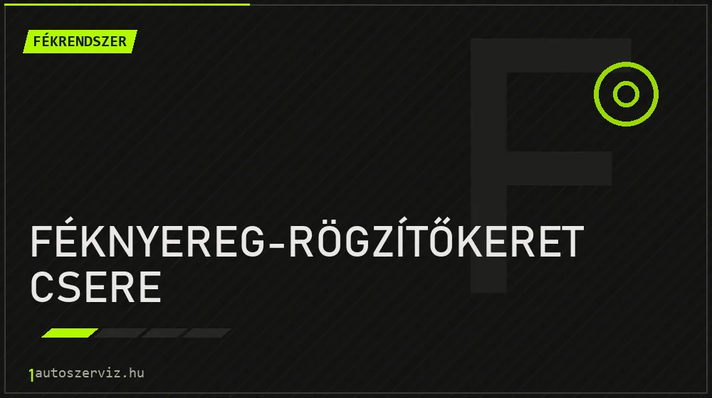 Féknyereg-rögzítőkeret csere javítás - fékjavítás