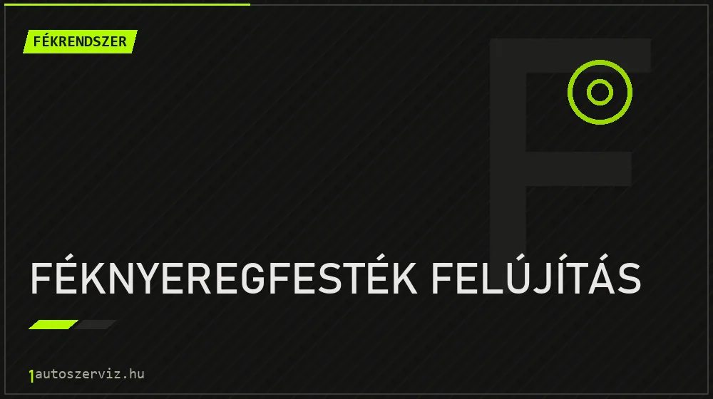 Féknyeregfesték felújítás javítás - fékjavítás