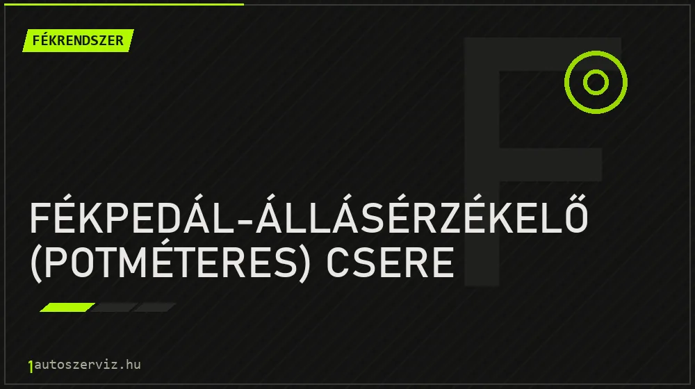 Fékpedál-állásérzékelő (potméteres) csere javítás - fékjavítás