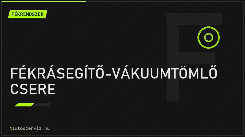 Fékrásegítő-vákuumtömlő csere javítás - fékjavítás