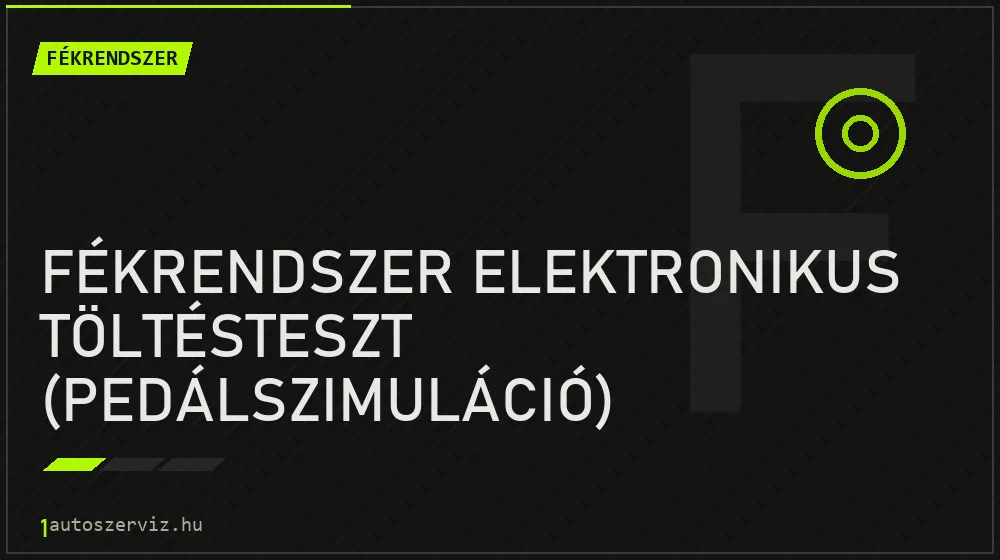 Fékrendszer elektronikus töltésteszt (pedálszimuláció) diagnosztika - Fékrendszer Budapesten