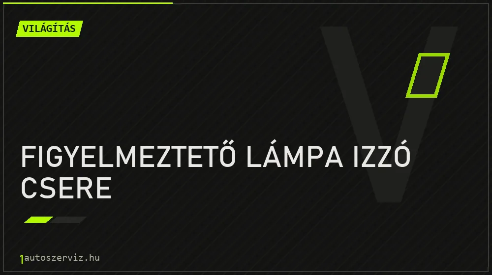 Figyelmeztető lámpa izzó csere javítás - világításjavítás