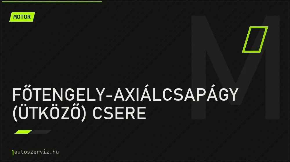 Főtengely-axiálcsapágy (ütköző) csere javítás - motorjavítás