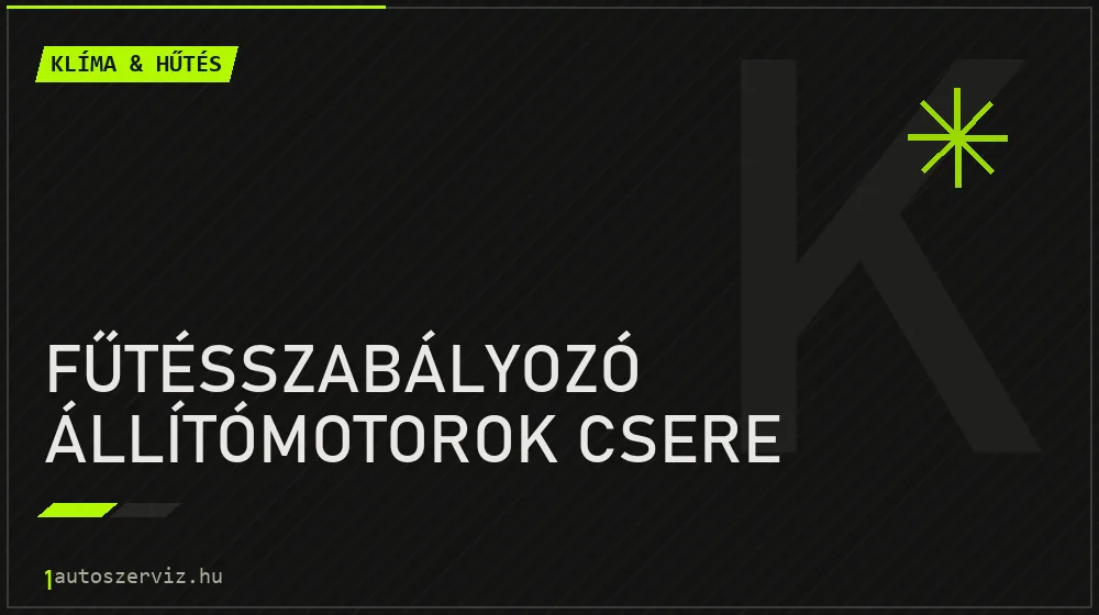 Fűtésszabályozó állítómotorok csere - Klíma & hűtés Budapesten