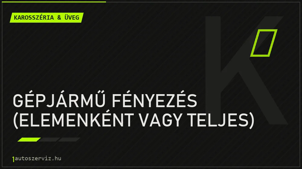 Gépjármű fényezés (elemenként vagy teljes) javítás - karosszéria- és üvegjavítás