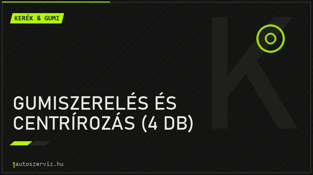 Gumiszerelés és centrírozás (4 db) - Kerék & gumi Budapesten