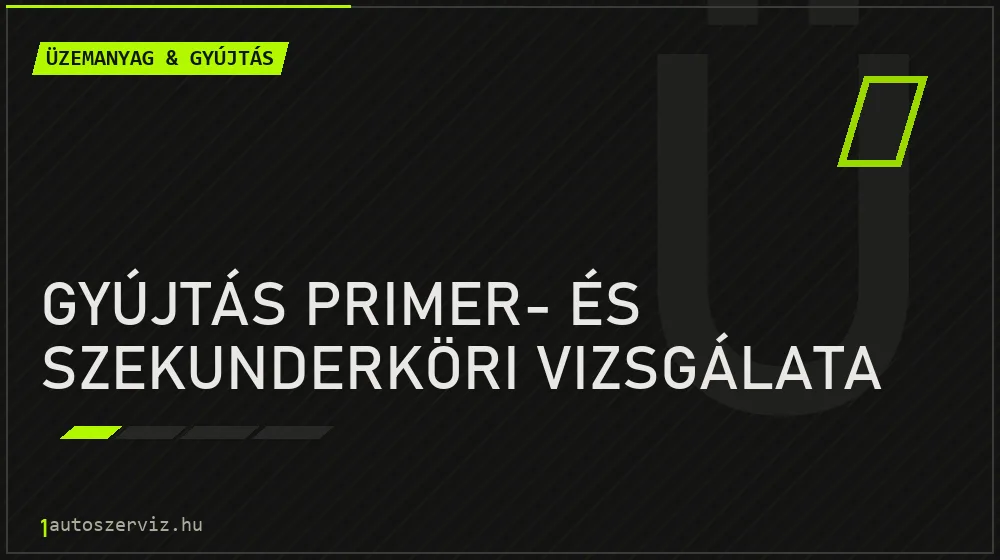 Gyújtás primer- és szekunderköri vizsgálata javítás - üzemanyagrendszer-javítás