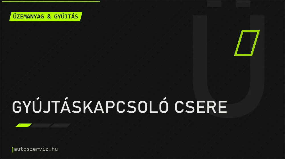 Gyújtáskapcsoló csere javítás - üzemanyagrendszer-javítás