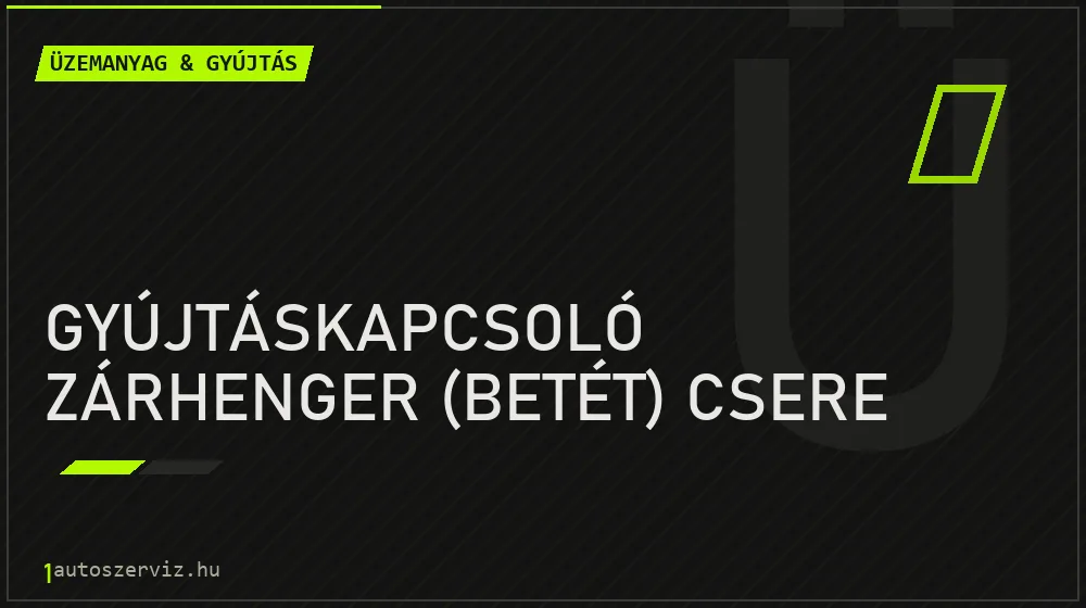 Gyújtáskapcsoló zárhenger (betét) csere - Üzemanyag & gyújtás Budapesten