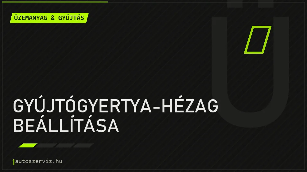 Gyújtógyertya-hézag beállítása - Üzemanyag & gyújtás Budapesten