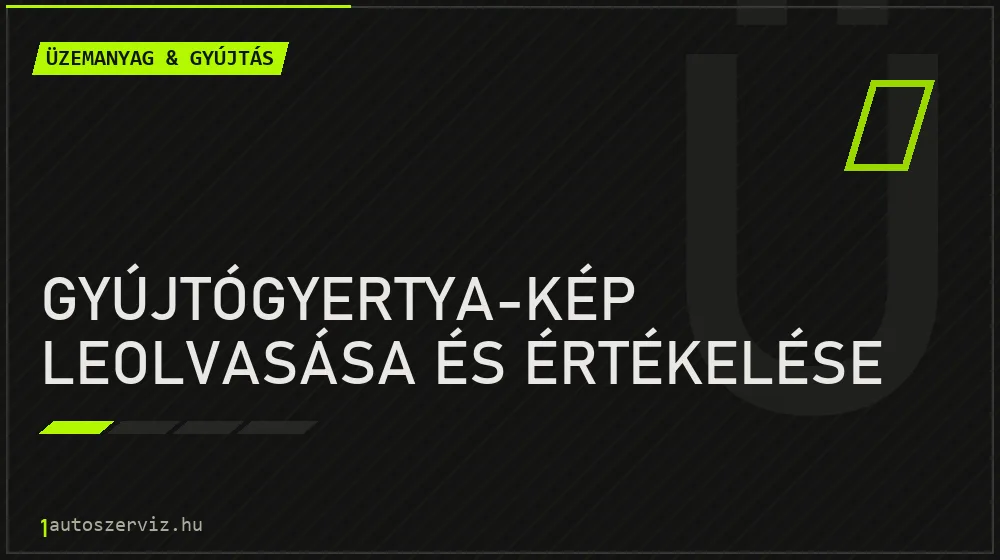Gyújtógyertya-kép leolvasása és értékelése - Üzemanyag & gyújtás Budapesten