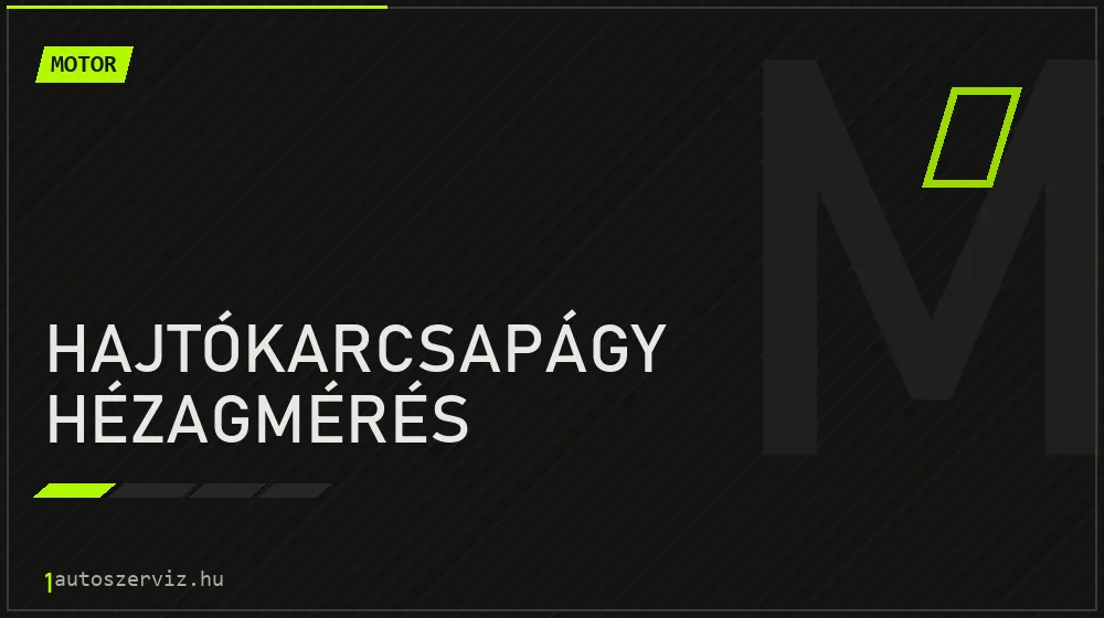 Hajtókarcsapágy hézagmérés - Motor Budapesten