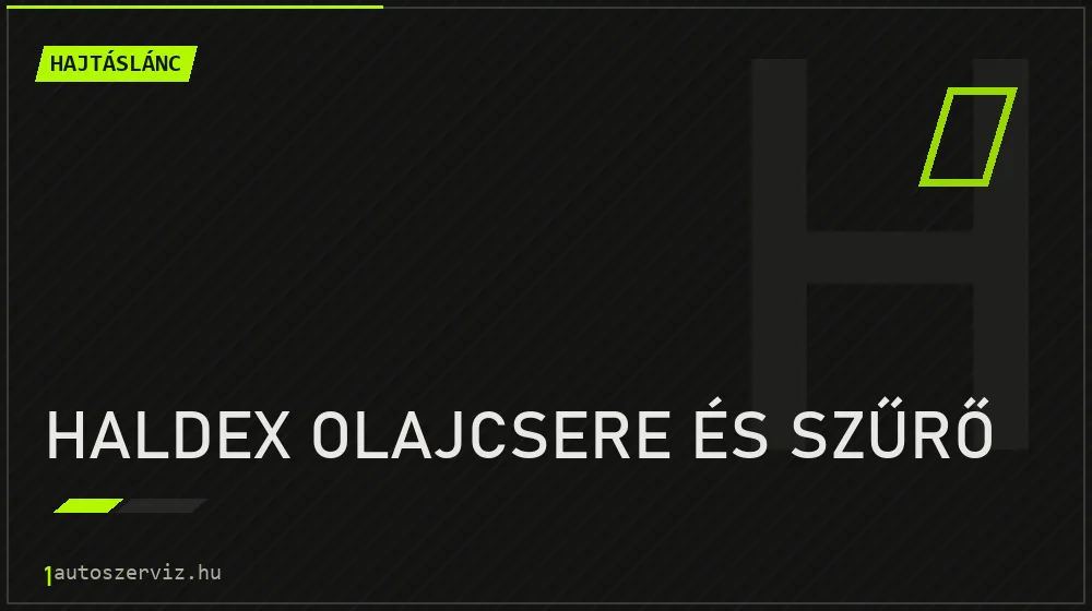 Haldex olajcsere és szűrő - Hajtáslánc Budapesten