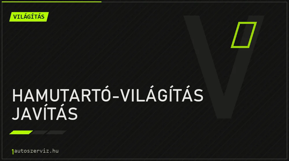 Hamutartó-világítás javítás - Világítás Budapesten
