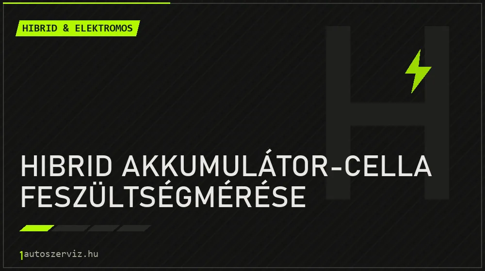 Hibrid akkumulátor-cella feszültségmérése - Hibrid & elektromos Budapesten