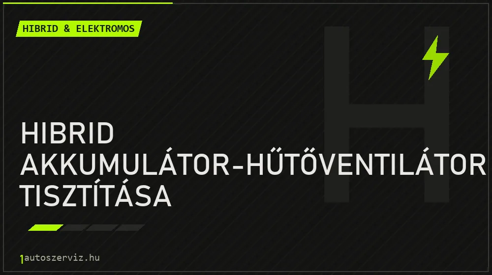 Hibrid akkumulátor-hűtőventilátor tisztítása javítás - hibrid- és elektromosautó-szerviz