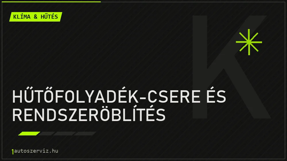 Hűtőfolyadék-csere és rendszeröblítés - Klíma & hűtés Budapesten
