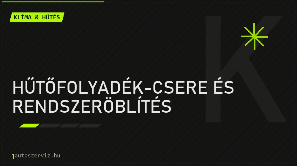 Hűtőfolyadék-csere és rendszeröblítés javítás - autóklíma-szerviz
