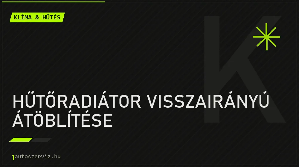 Hűtőradiátor visszairányú átöblítése - Klíma & hűtés Budapesten
