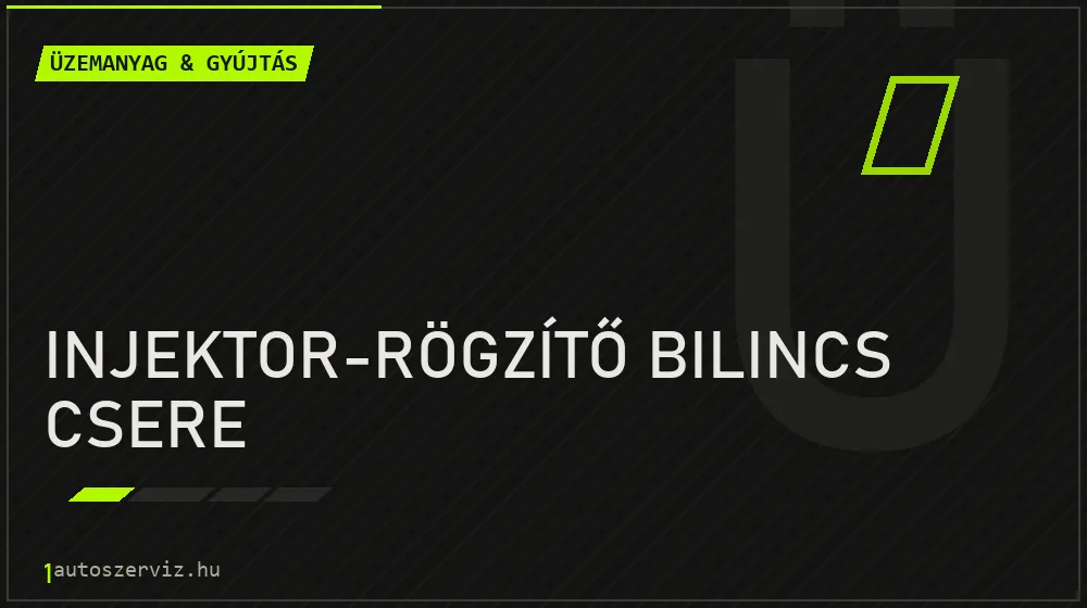 Injektor-rögzítő bilincs csere javítás - üzemanyagrendszer-javítás