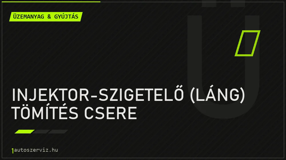 Injektor-szigetelő (láng) tömítés csere javítás - üzemanyagrendszer-javítás