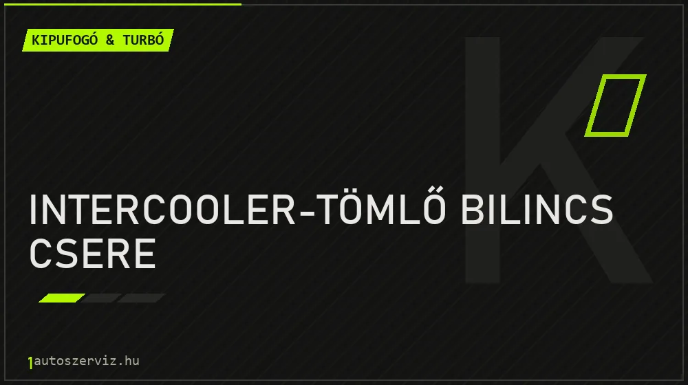 Intercooler-tömlő bilincs csere - Kipufogó & turbó Budapesten