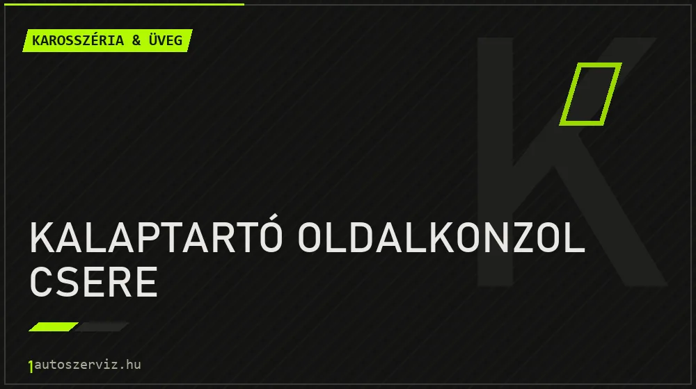 Kalaptartó oldalkonzol csere javítás - karosszéria- és üvegjavítás