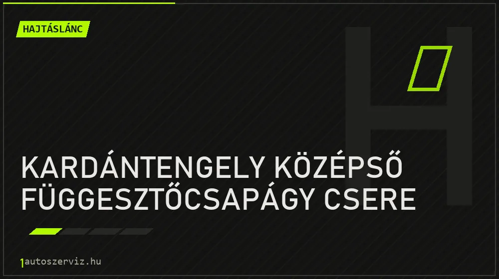 Kardántengely középső függesztőcsapágy csere javítás - hajtáslánc-javítás