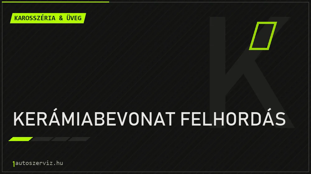 Kerámiabevonat felhordás javítás - karosszéria- és üvegjavítás