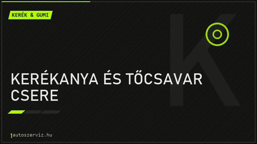 Kerékanya és tőcsavar csere - Kerék & gumi Budapesten