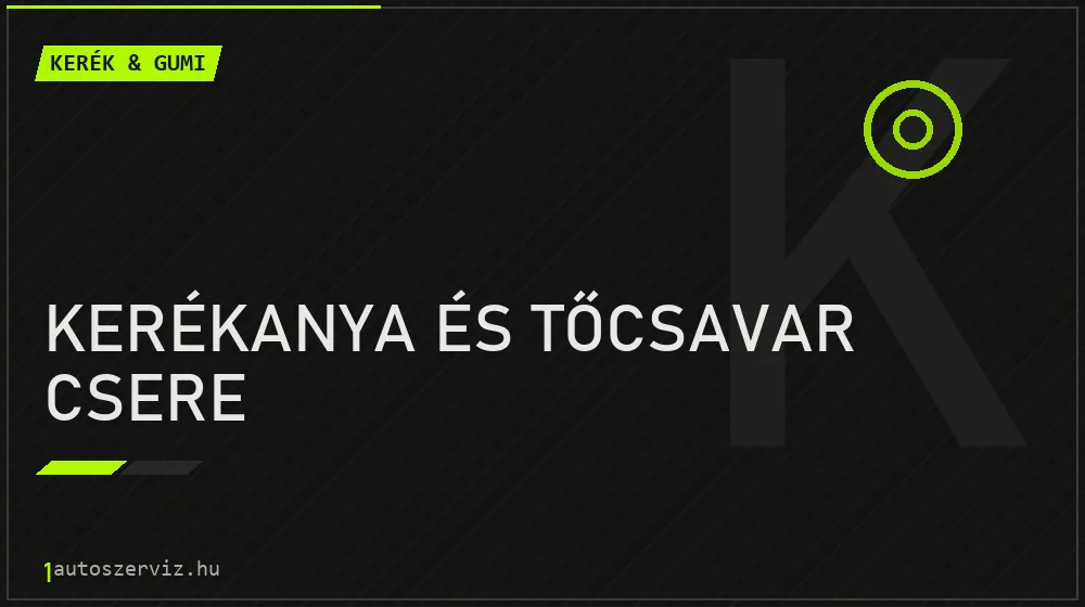 Kerékanya és tőcsavar csere javítás - gumiabroncs-szerviz