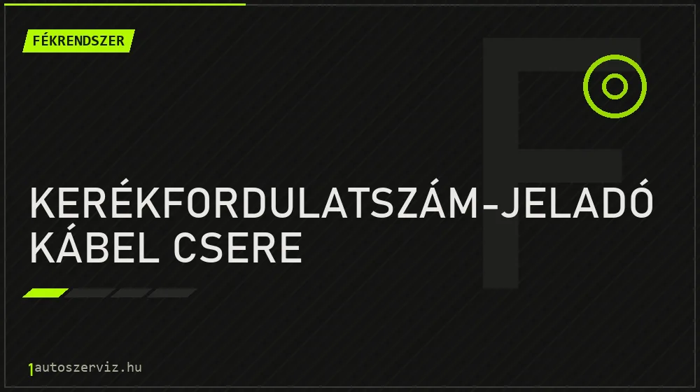 Kerékfordulatszám-jeladó kábel csere javítás - fékjavítás