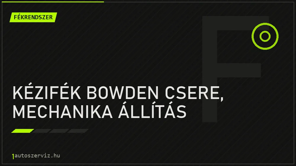 Kézifék bowden csere, mechanika állítás javítás - fékjavítás