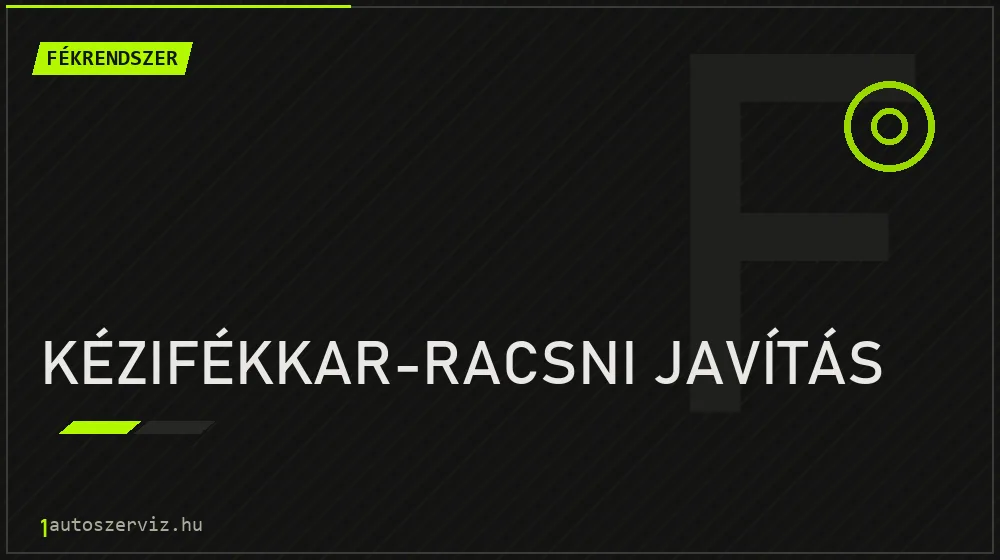 Kézifékkar-racsni javítás javítás - fékjavítás