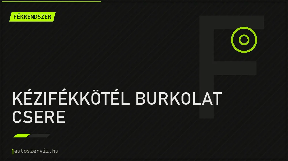 Kézifékkötél burkolat csere - Fékrendszer Budapesten