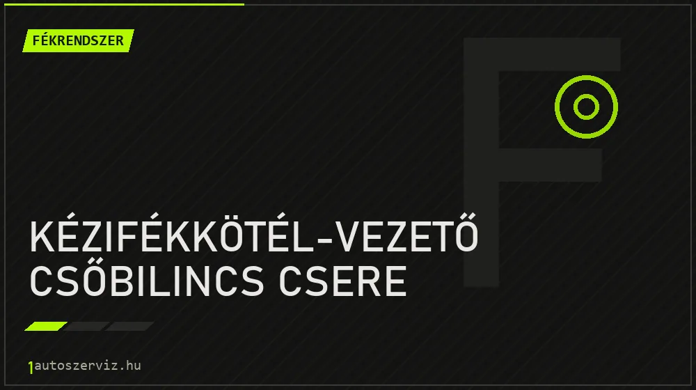 Kézifékkötél-vezető csőbilincs csere - Fékrendszer Budapesten