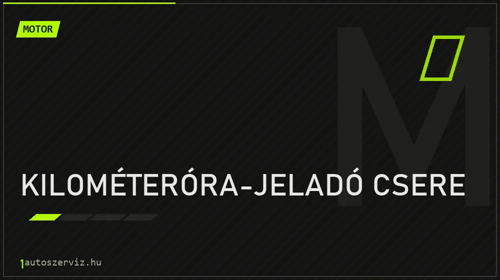 Kilométeróra-jeladó csere - Motor Budapesten